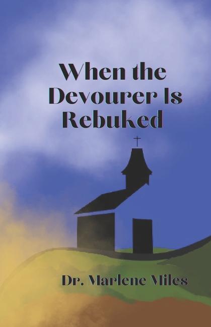 Knjiga When the Devourer is Rebuked Marlene Miles