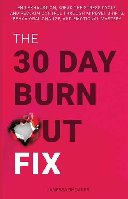 Libro The 30-Day Burnout Fix 