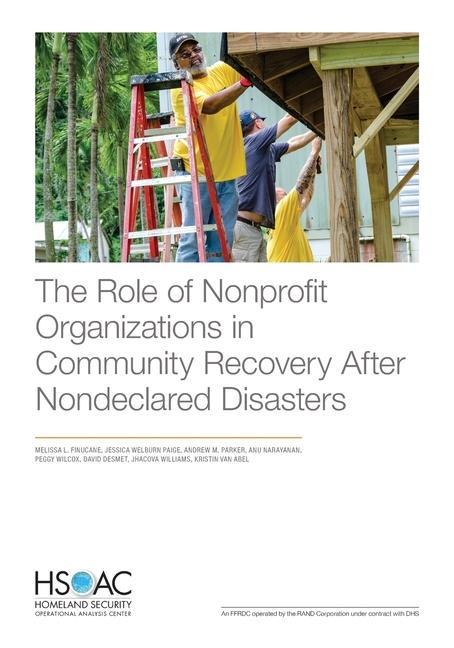 Könyv Role of Nonprofit Organizations in Community Recovery After Nondeclared Disasters Jessica Welburn Paige