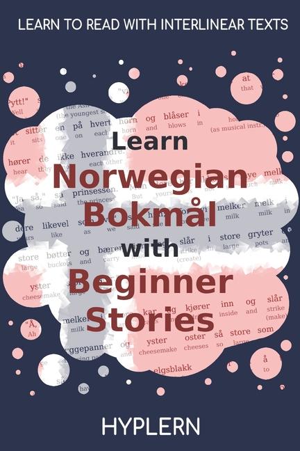 Könyv Learn Norwegian Bokm?l with Beginner Stories Kees van den End