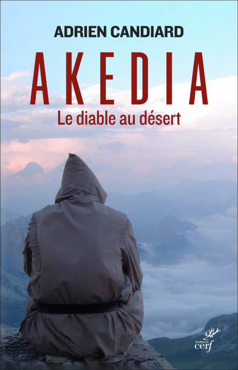 Kniha Akedia. Le diable du désert Candiard