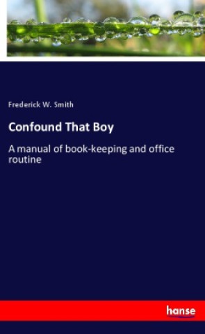 Book Confound That Boy Frederick W. Smith