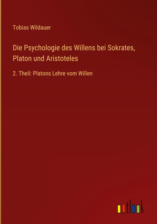 Książka Die Psychologie des Willens bei Sokrates, Platon und Aristoteles 