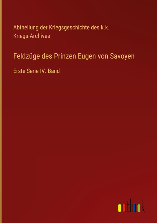 Książka Feldzüge des Prinzen Eugen von Savoyen 