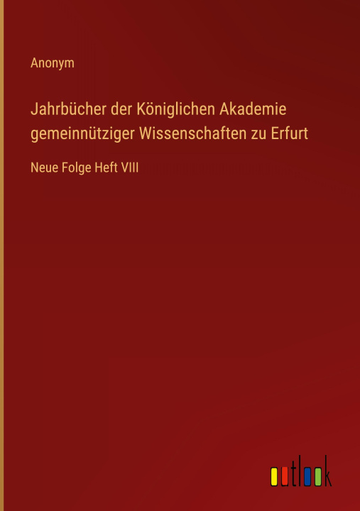 Kniha Jahrbücher der Königlichen Akademie gemeinnütziger Wissenschaften zu Erfurt 