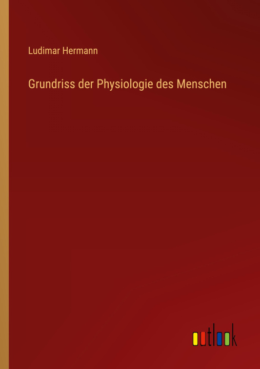 Kniha Grundriss der Physiologie des Menschen 