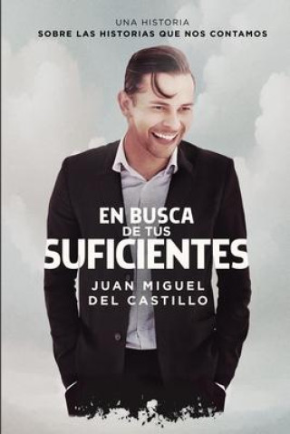 Boek En Busca de Tus Suficientes JUAN MIGUEL DEL CASTILLO