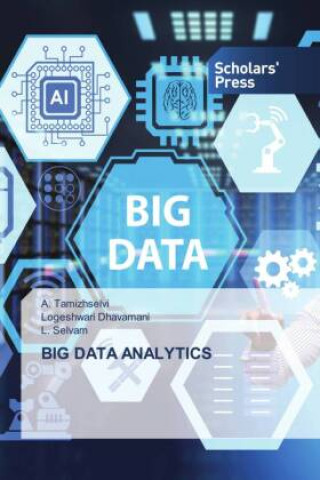Knjiga BIG DATA ANALYTICS Logeshwari Dhavamani