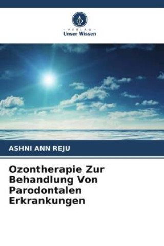 Kniha Ozontherapie Zur Behandlung Von Parodontalen Erkrankungen 