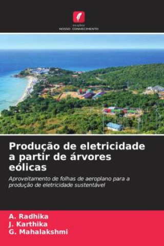 Buch Produç?o de eletricidade a partir de árvores eólicas J. Karthika
