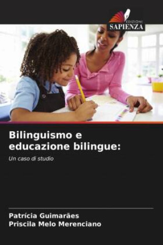 Knjiga Bilinguismo e educazione bilingue: Priscila Melo Merenciano