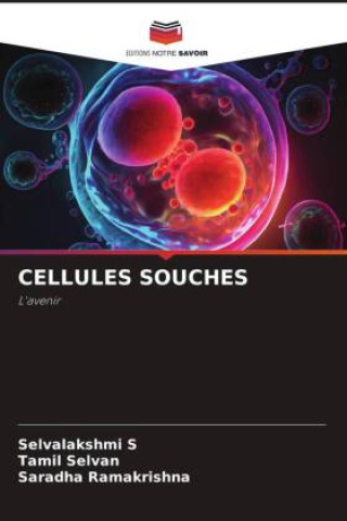 Knjiga CELLULES SOUCHES Tamil Selvan