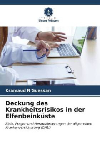 Knjiga Deckung des Krankheitsrisikos in der Elfenbeinküste Kramaud N'Guessan