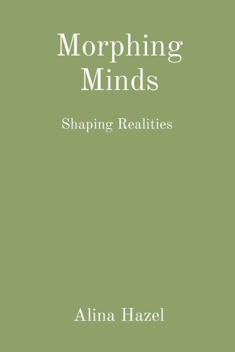 Book Morphing Minds Alina Hazel