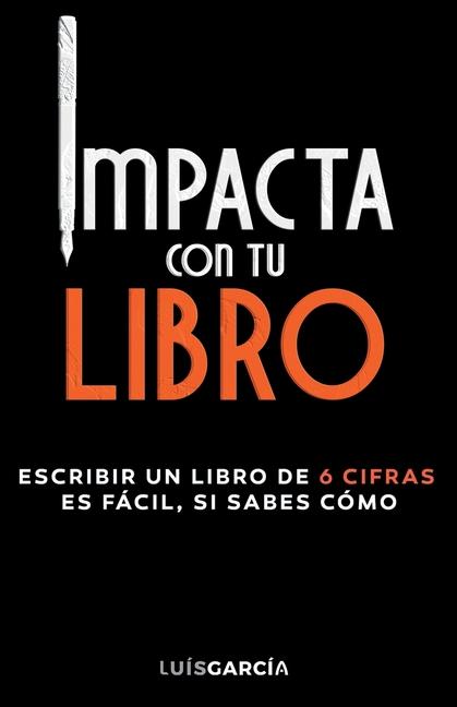 Книга Impacta con tu libro Luis García Ruiz