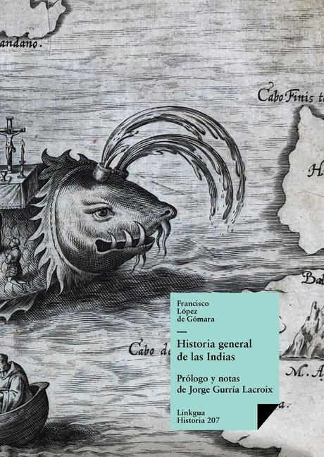 Kniha Historia general de las Indias Jorge Gurría LaCroix