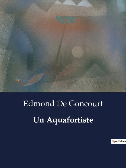Buch Un Aquafortiste De Goncourt