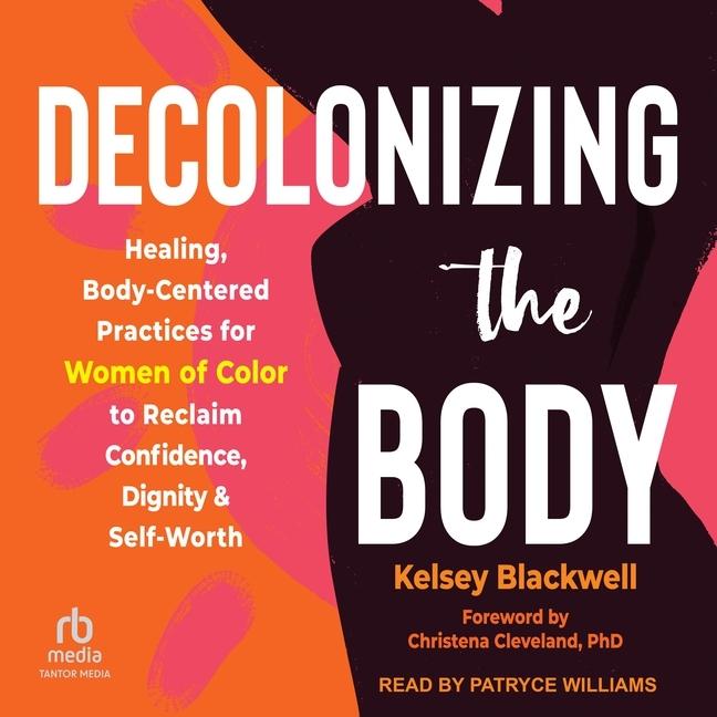 Digitalno Decolonizing the Body Patryce Williams