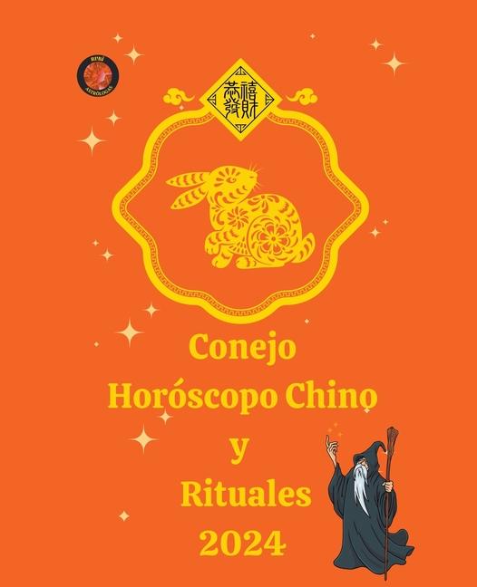 Book Conejo Horóscopo Chino y Rituales 2024 Alina A Rubi