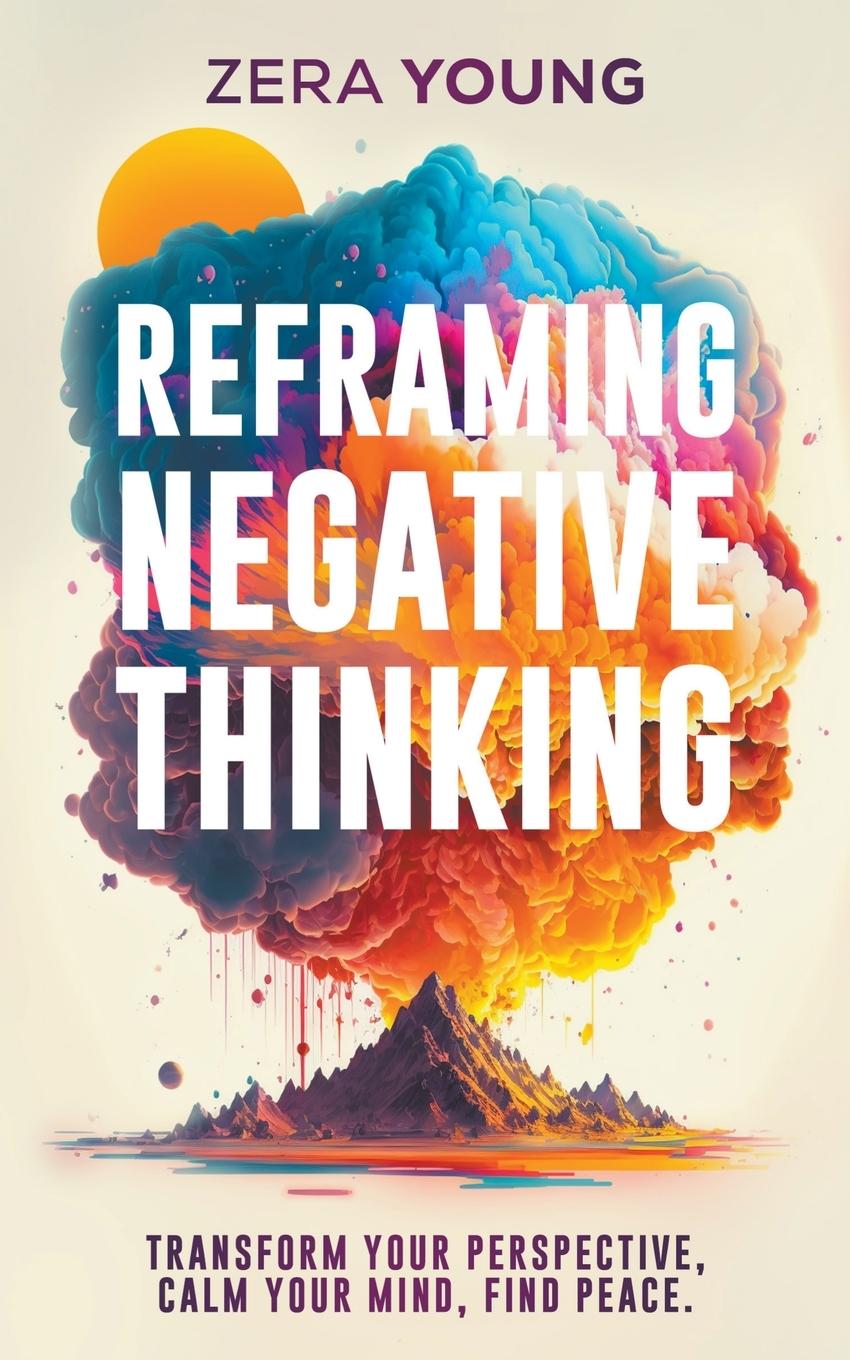 Knjiga Reframing Negative Thinking Zera Young