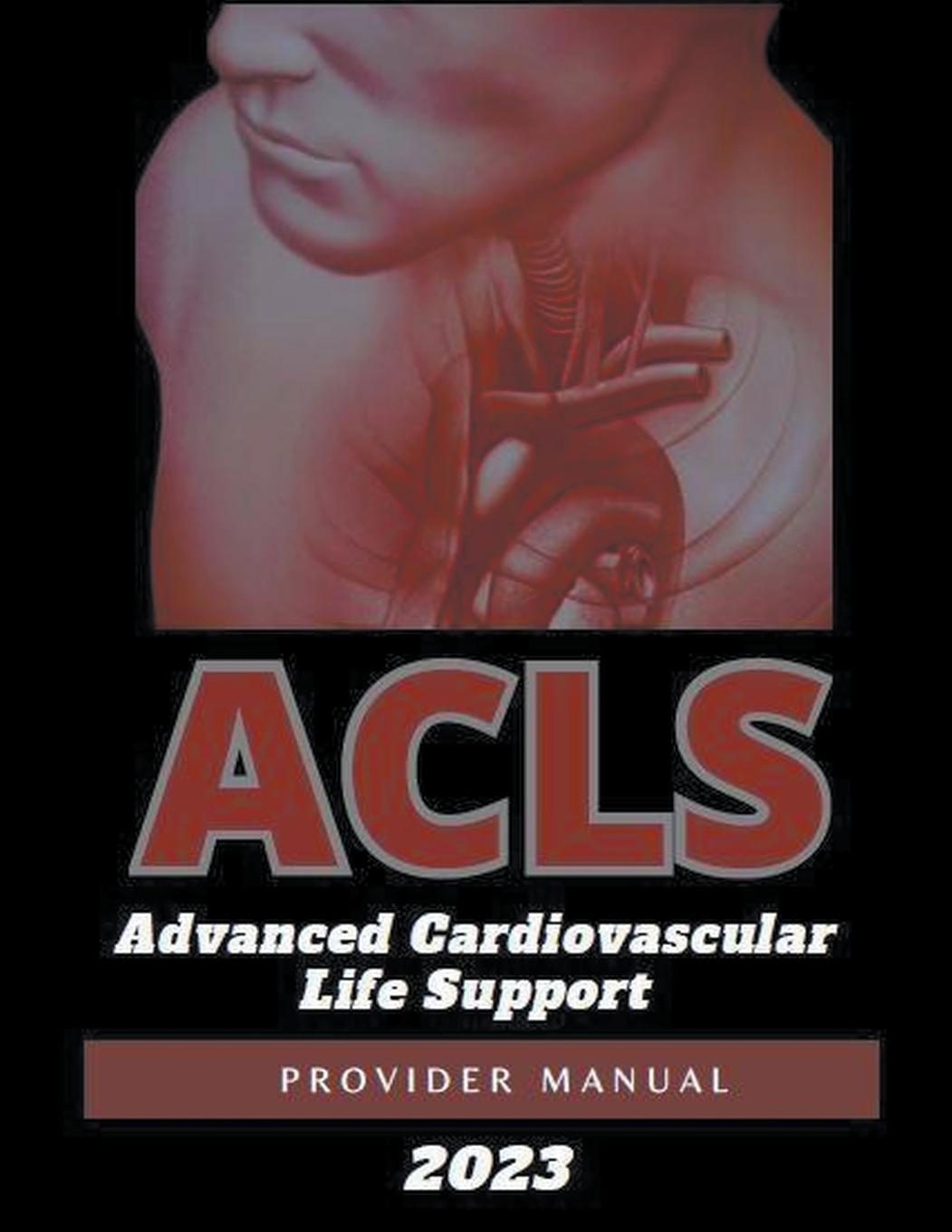 Könyv ACLS Advanced Cardiovascular Life Support Provider Manual 2023 