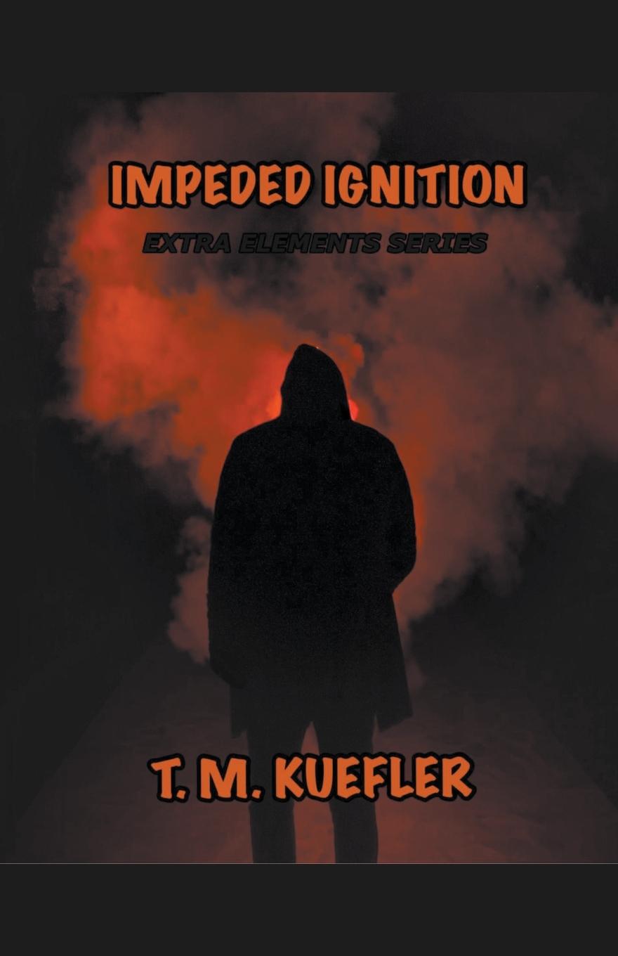Knjiga Impeded Ignition T. M. Kuefler