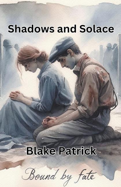 Knjiga Shadows and Solace Blake Patrick