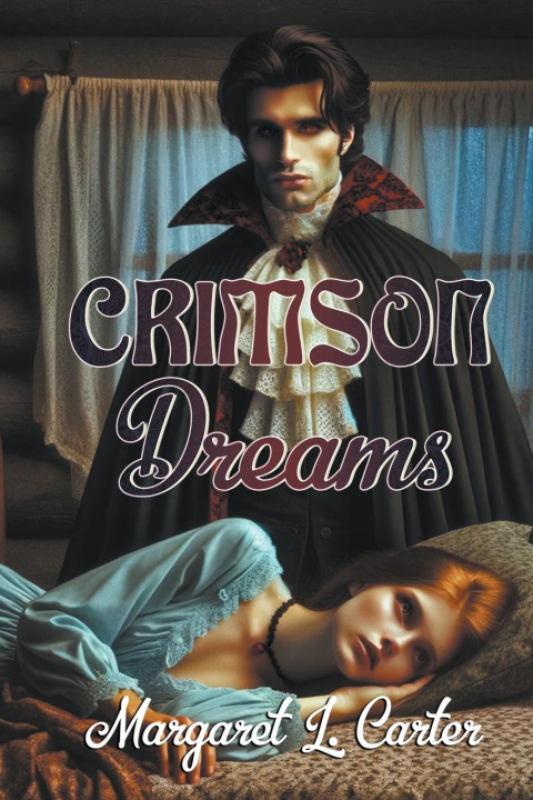 Carte Crimson Dreams Margaret L. Carter