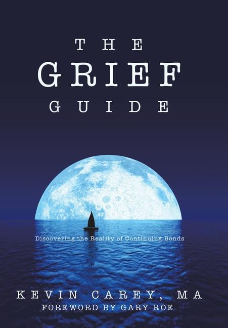 Book The Grief Guide Kevin Carey MA