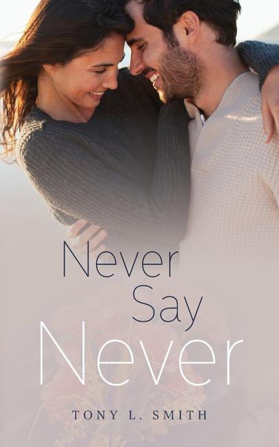 Knjiga Never Say Never Tony L. Smith