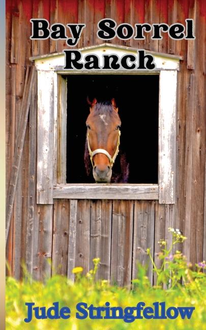 Kniha Bay Sorrel Ranch Jude L Stringfellow