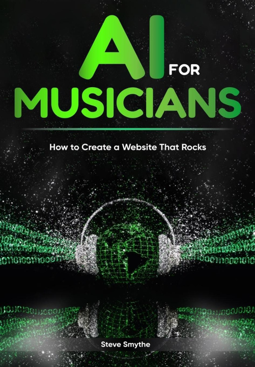 Kniha AI For Musicians - How to Create a Website That Rocks 