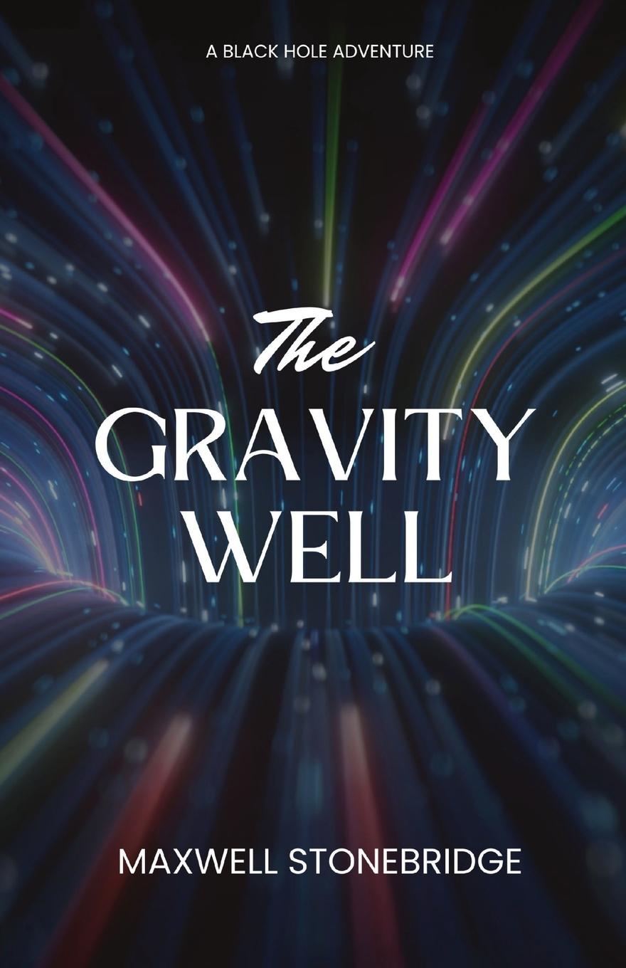 Knjiga The Gravity Well Maxwell Stonebridge