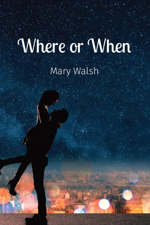Knjiga Where or When Mary Walsh