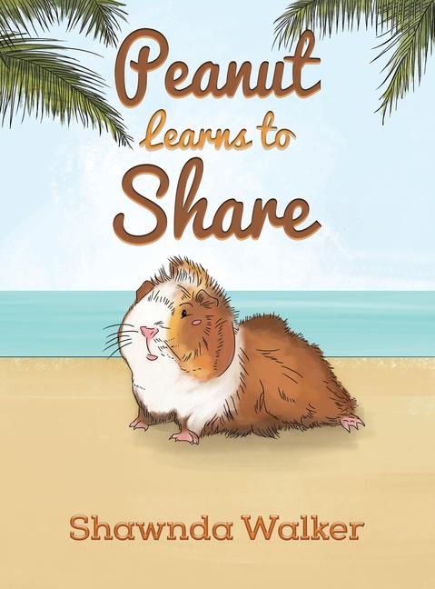 Knjiga Peanut Learns to Share Shawnda Walker