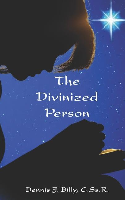 Kniha The Divinized Person Dennis J. Billy CSsR