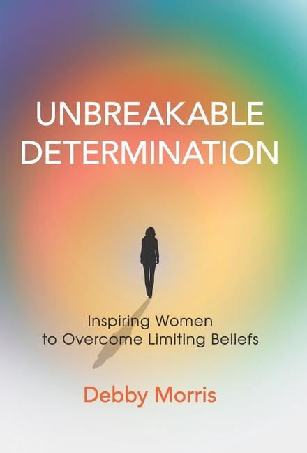 Knjiga Unbreakable Determination Debby Morris