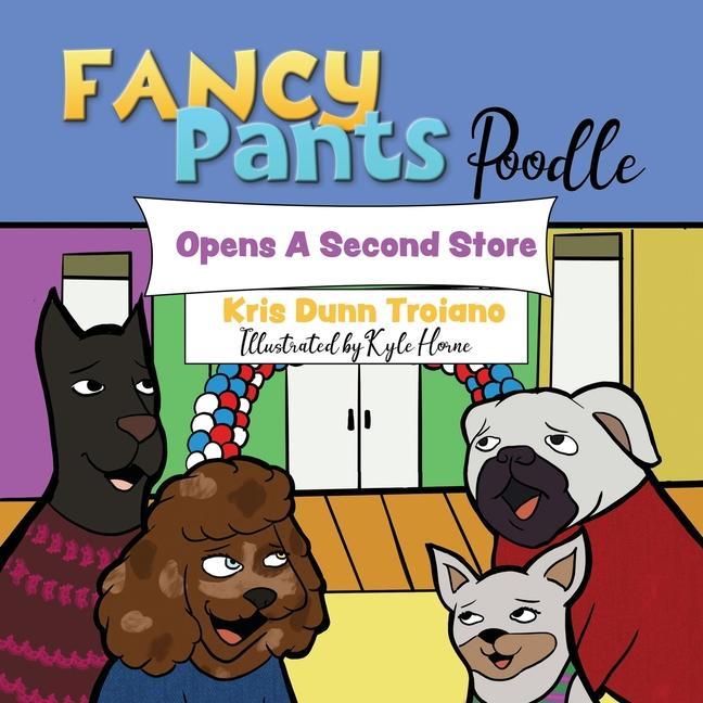 Knjiga Fancy Pants Poodle Opens A Second Store Kyle Horne