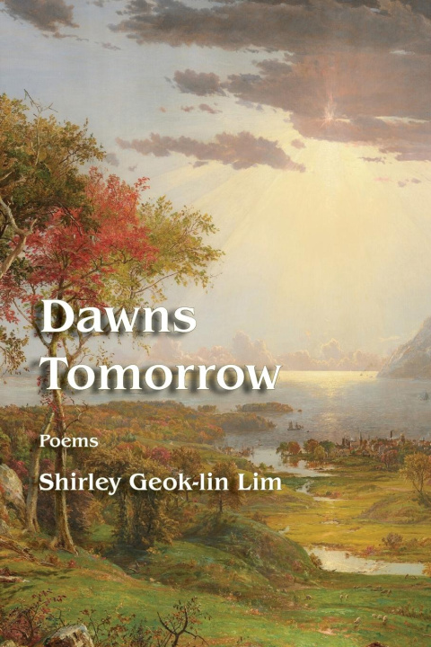 Knjiga Dawns Tomorrow Shirley Geok-lin Lim