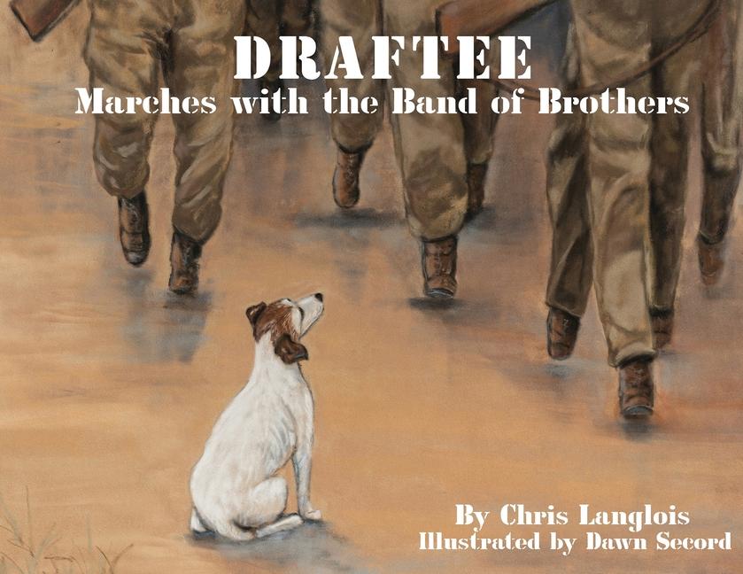 Kniha Draftee Marches with the Band of Brothers Dawn Secord