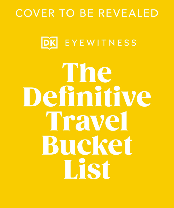 Kniha The Definitive Travel Bucket List 