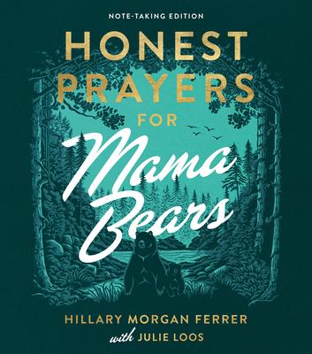 Knjiga Honest Prayers for Mama Bears Note-Taking Edition Julie Loos