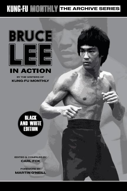Kniha Bruce Lee in Action (Kung-Fu Monthly Archive Series) 2023 Re-issue Carl Fox
