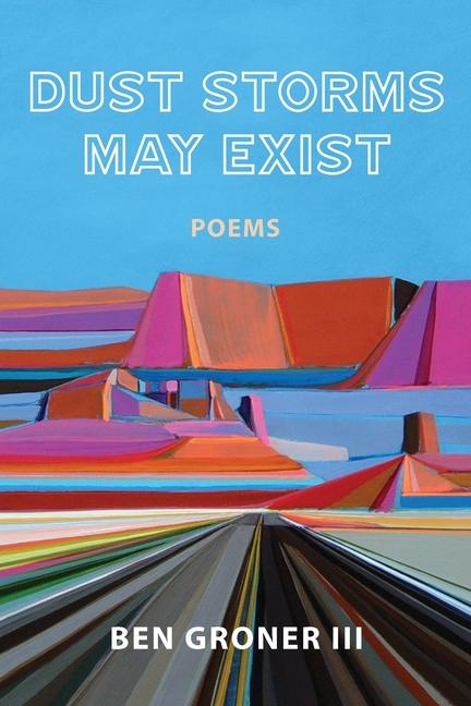 Книга Dust Storms May Exist Ben Groner III