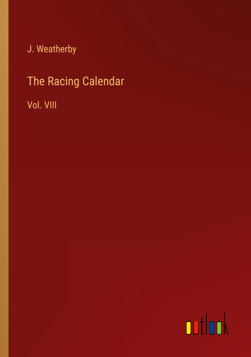 Buch The Racing Calendar J. Weatherby