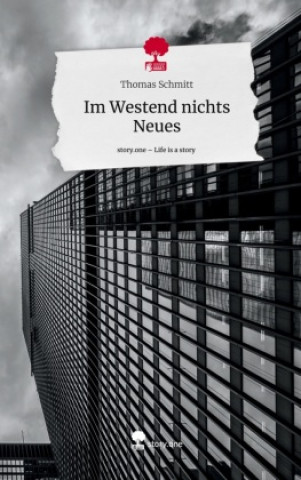 Kniha Im Westend nichts Neues. Life is a Story - story.one 
