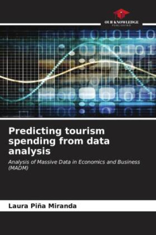 Knjiga Predicting tourism spending from data analysis Laura Piña Miranda