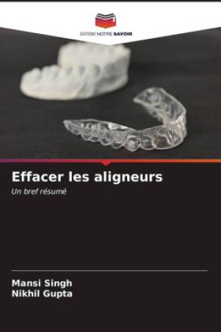 Book Effacer les aligneurs Nikhil Gupta