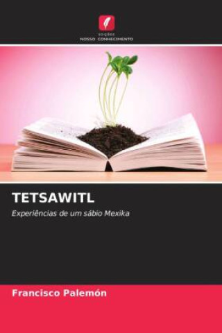 Книга TETSAWITL Francisco Palemón