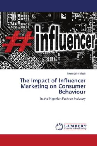 Knjiga The Impact of Influencer Marketing on Consumer Behaviour 